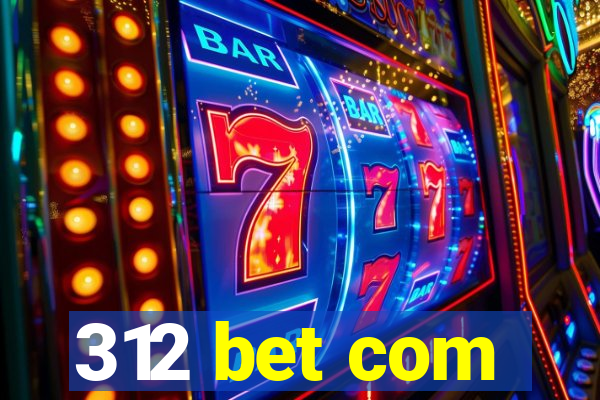 312 bet com